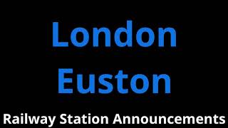 London Euston Railway Station Announcements [upl. by Childers894]