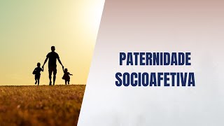 Paternidade socioafetiva [upl. by Adnirim]