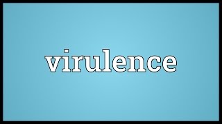 Virulence Meaning [upl. by Mozart760]