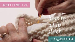 Knitting  How to Whip Stitch [upl. by Gaylord]