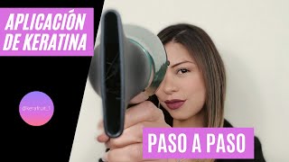 TUTORIAL PARA APLICACIÓN DE KERATINA PASO A PASO [upl. by Kersten871]