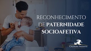 Reconhecimento de Paternidade Socioafetiva [upl. by Novello]