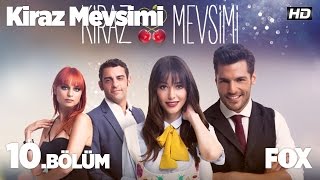 Kiraz Mevsimi 10 Bölüm [upl. by Cece376]