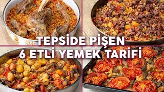 Bu Yemekler Tam Kalabalık Sofralarınıza Göre Tepside Pişen 6 Etli Yemek Tarifi  Yemek Tarifleri [upl. by Aid986]