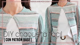 DIY CHAQUETA FÁCIL CON PATRÓN BASE [upl. by Adleme]