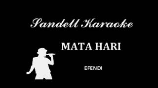 Efendi  Mata Hari Karaoke [upl. by Marshall]