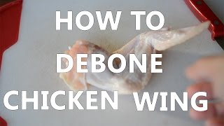 HOW TO DEBONE CHICKEN WING [upl. by Jonina990]