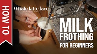 How To Milk Frothing for Beginners 5 Tips [upl. by Dulcy]