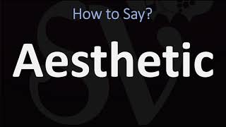 How to Pronounce Aesthetic CORRECTLY [upl. by Elocin51]