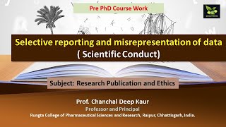 Selective reporting and misrepresentation of data  Scientific Conduct [upl. by Assiar]