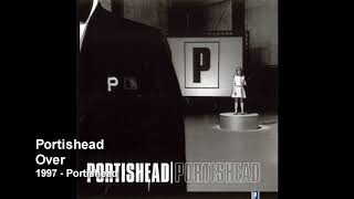 Portishead  Over [upl. by Kennan]